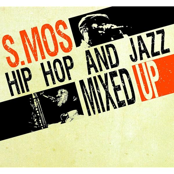 Amazon.co.jp: HIPHOP AND JAZZ MIXED UP 1: ミュージック